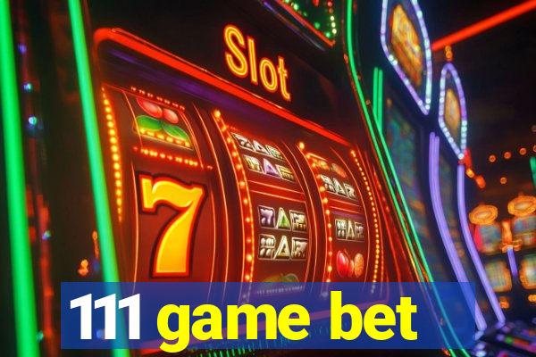 111 game bet